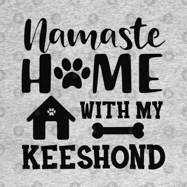 Keeshond dog - Namaste home with my keeshond by KC Happy Shop